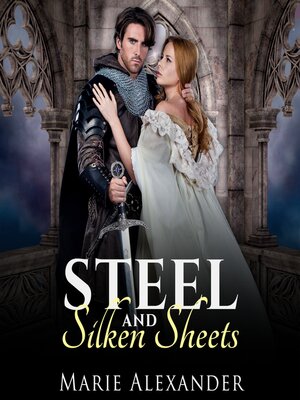 cover image of Steel and Silken Sheets